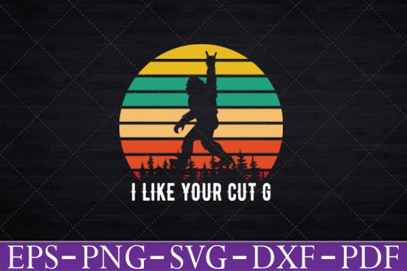 Bigfoot Retro Vintage I Like Your Cut G: Graphics for T-Shirt Designs