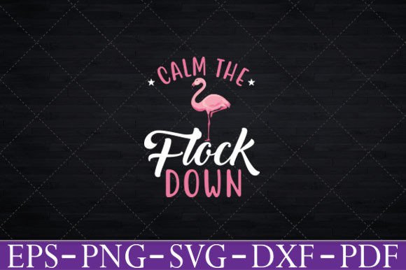 Calm the Flock Down Funny Flamingo T-Shirt Graphics