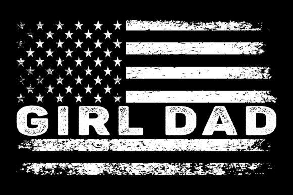 Girl Dad Graphics for Patriotic T-Shirt Designs