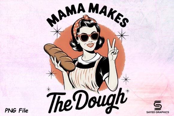 Mama Makes the Dough PNG: A T-Shirt Graphic Review
